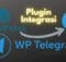 Plugin Wordpress Untuk Integrasi ke Telegram