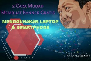 2 Cara Mudah Membuat Banner Blog Gratis » Dirmanto.web.id