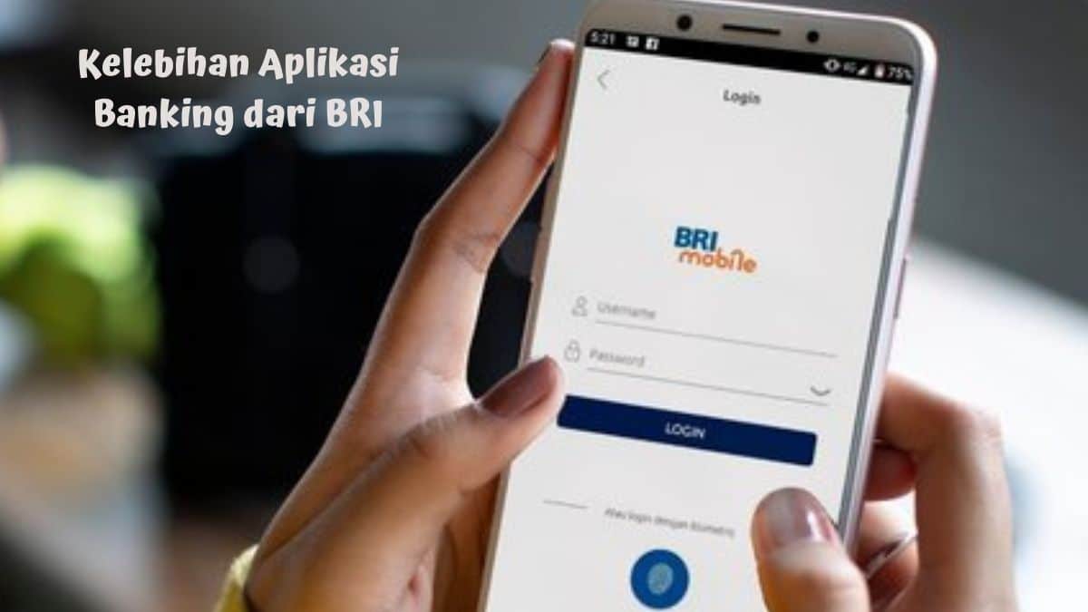 Kelebihan Aplikasi Banking dari BRI