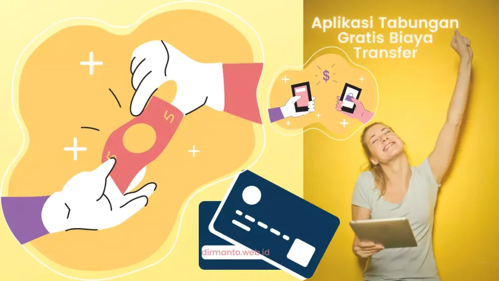 Aplikasi Tabungan Online ini, Gratis Biaya Transfer!