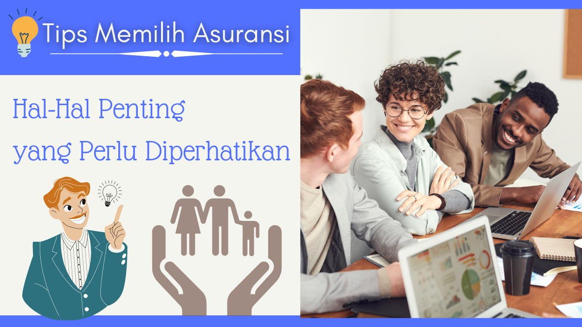 Tips Memilih Asuransi: Hal-Hal Penting Yang Perlu Diperhatikan » Ada 3