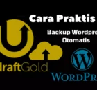 Updraftplus: Cara Praktis Backup Wordpress Otomatis