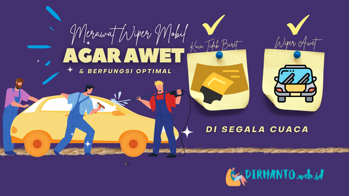 Cara Merawat Wiper Mobil Agar Awet Berfungsi Optimal Servis Mobil