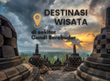 Ada Apa Saja Destinasi Wisata di Sekitar Candi Borobudur?
