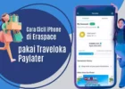Cara Cicil iPhone di Eraspace, Bisa Pakai Traveloka PayLater