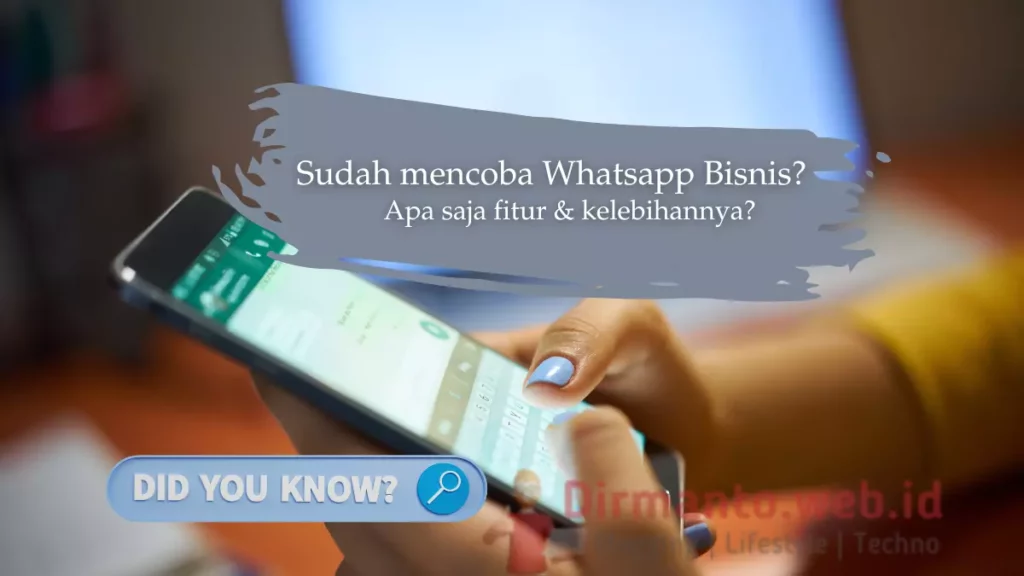 Fitur Whatsapp Bisnis Menarik Untuk Dimanfaatkan