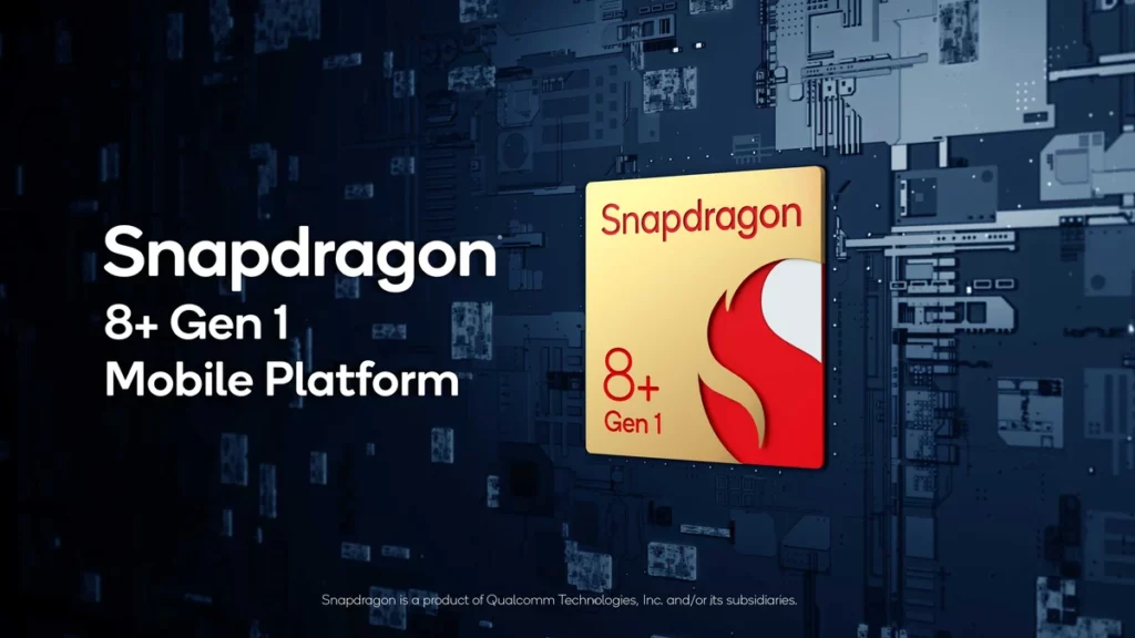 Snapdragon® 8+ Gen 1 Mobile Platform