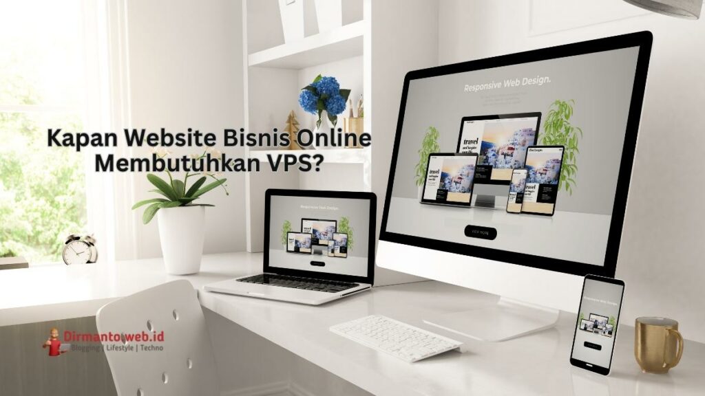 Kapan Website Bisnis Online Membutuhkan VPS?