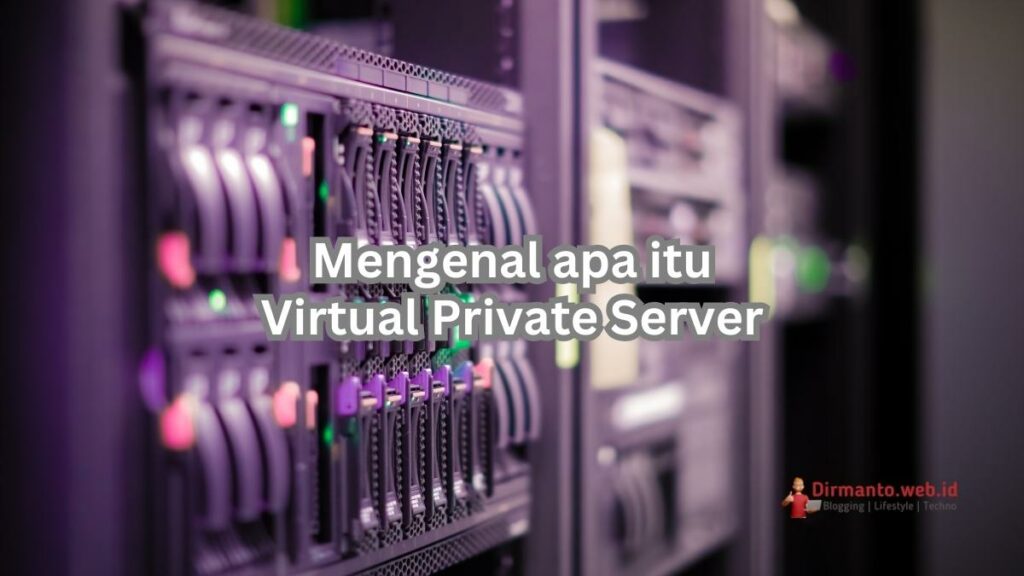 Mengenal Virtual Private Server